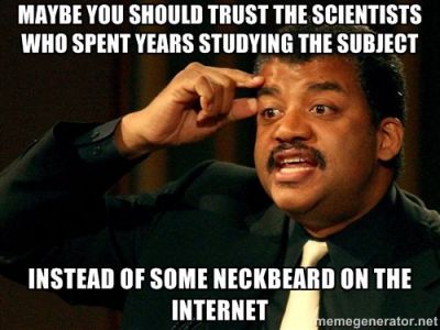 Trust scientists rather than randoms (warning, research, facts, science, social media, twittards, debate, bias, sheeple, normies)